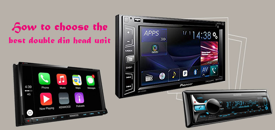 How to choose the best double din