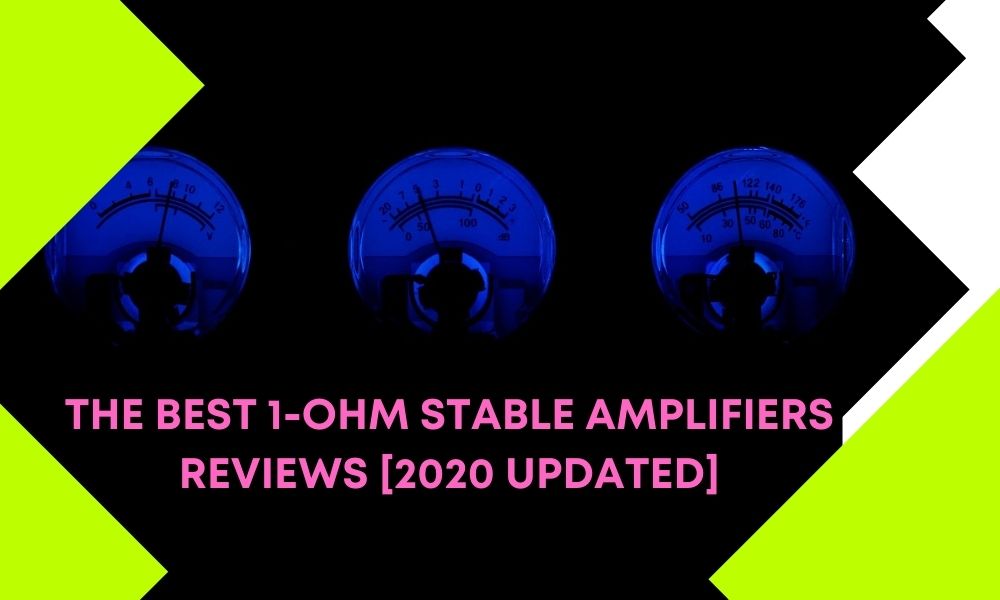 Copy-of-Corporate-Work-Blog-Banner The Best 1-Ohm Stable Amplifiers