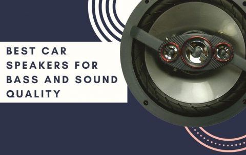 Best Car Speakers for Bass and Sound Quality