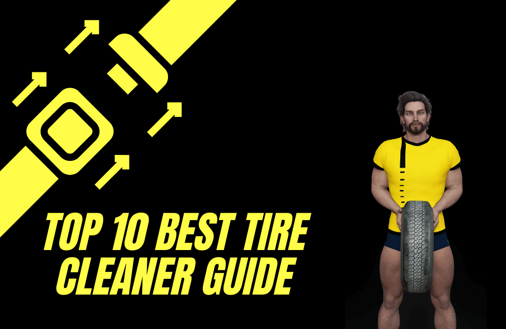 Best Tire Cleaner Guide