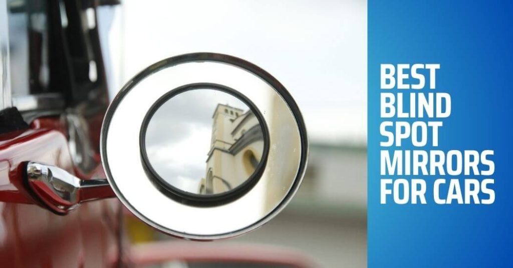 Best Blind Spot Mirrors for Cars