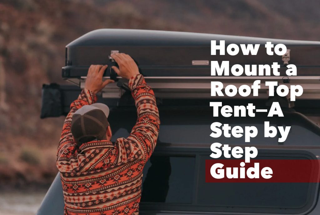 How to Mount a Rooftop Tent