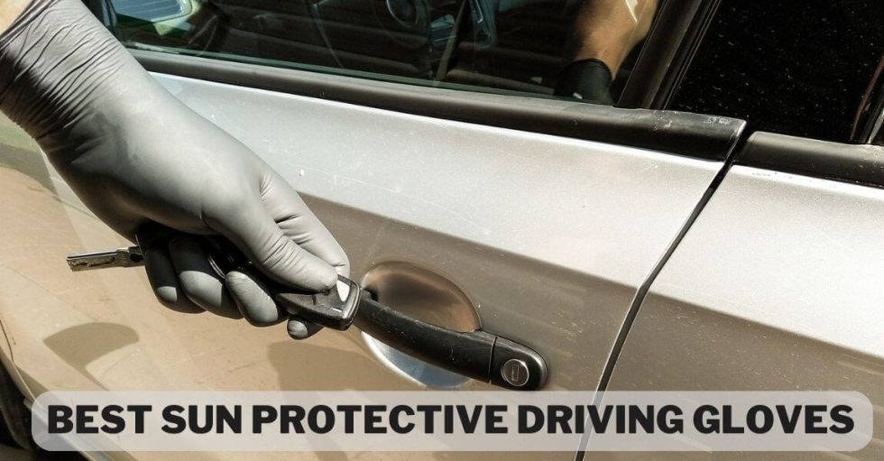 Top 10 Best Sun Protective Driving Gloves for Ultimate Protection