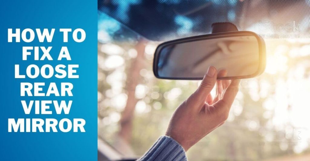 how to fix a loose rear view mirror