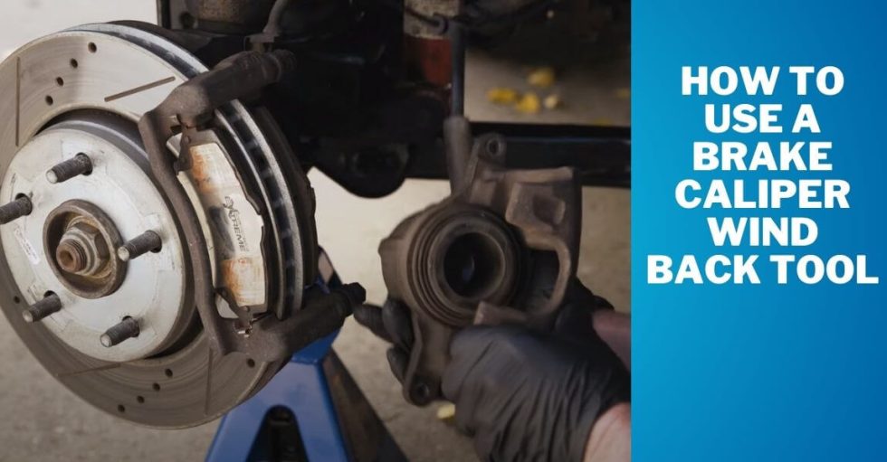 How To Use a Brake Caliper Wind Back Tool The Essential Technique