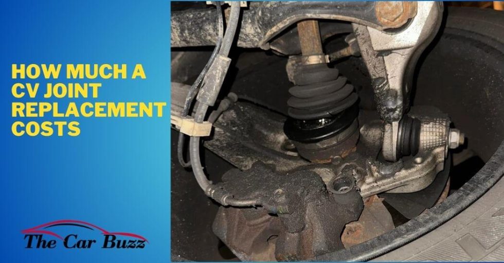How Much a CV Joint Replacement Costs Save Big Now!